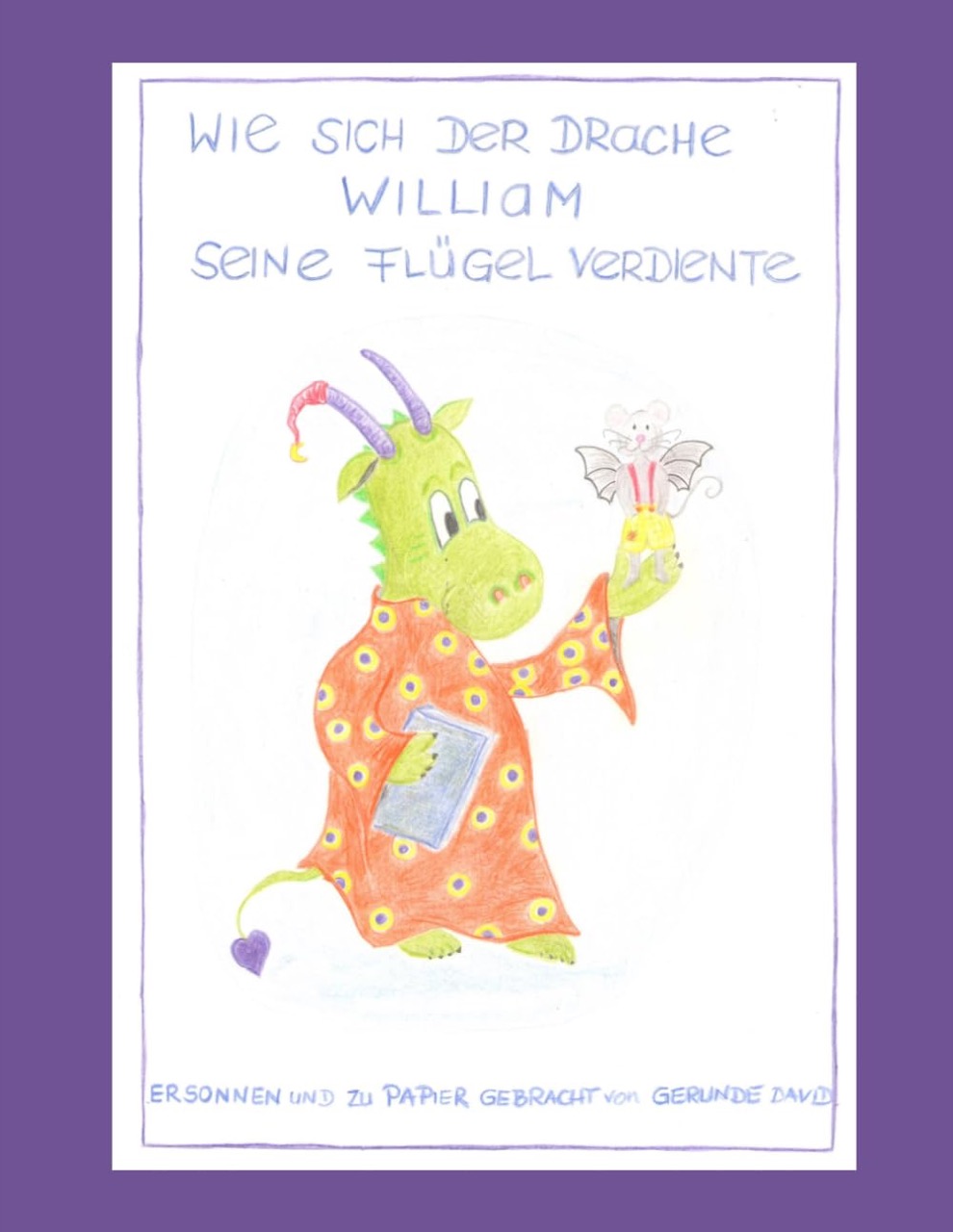 Wie sich der Drache William seine Flügel verdiente